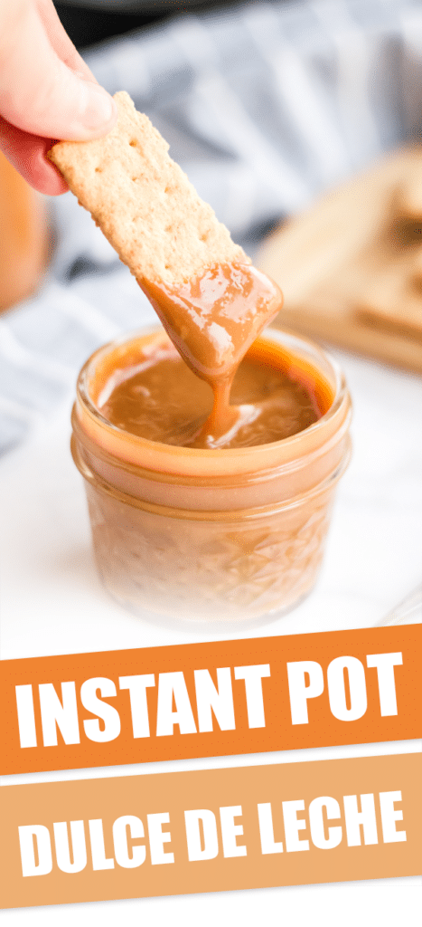 dipping graham cracker into jar of instant pot dulce de leche with text that reads instant pot dulce de leche